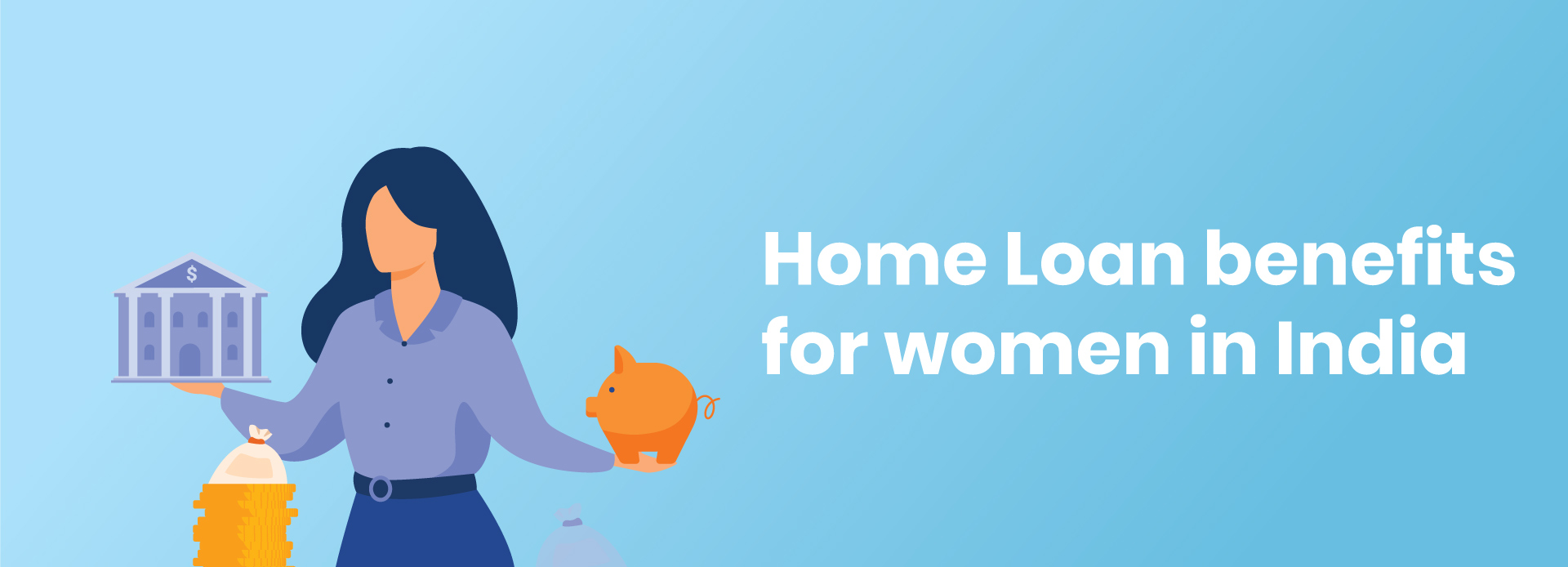A Home Of Her Own: Home Loan Benefits for Women in India